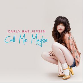 Download track Call Me Maybe Carly Rae Jepsen