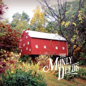 Download track What A Way To Go The Manly Deeds