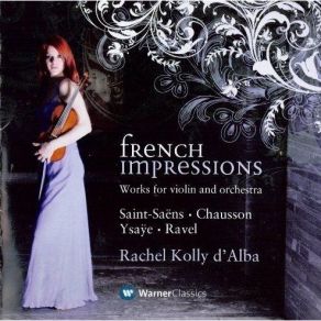Download track 01. Saint-Saens: Violin Concerto No. 3 In B Minor Op. 61 - I. Allegro Non Troppo Orchestre National Des Pays De La Loire, Rachel Kolly D'Alba, Orchestre Symphonique Bienne