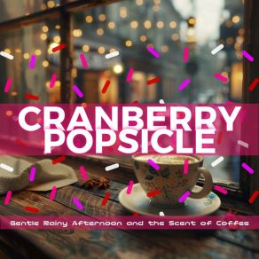 Download track Scented Whispers Of Java (Keya Version) Cranberry Popsicle