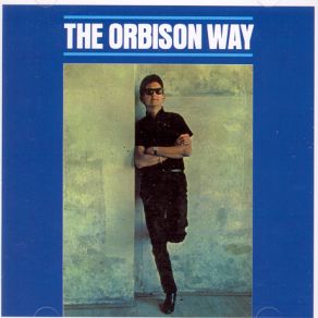 Download track It Wasn' T Very Long Ago Roy Orbison