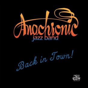 Download track Le Temps Se Meurt (De 4 À 6) Anachronic Jazz Band