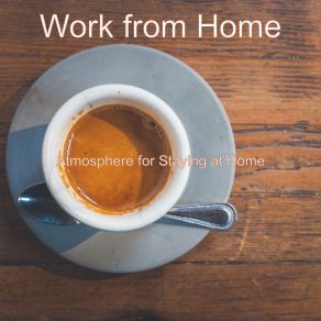 Download track Soundscape For Working From Home Work From Home
