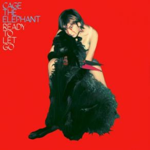 Download track Ready To Let Go Cage The Elephant