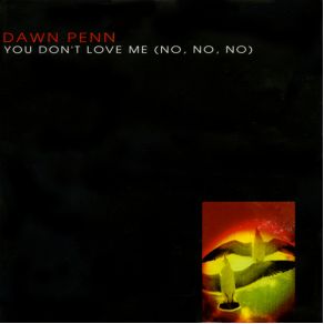 Download track You Don'T Love Me (No, No, No) (Extended Mix) Dawn Penn