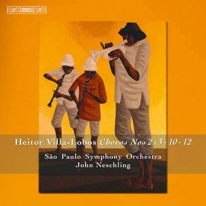 Download track Choros No. 12 For Orchestra Sao Paulo Symphony Orchestra, John Neschling