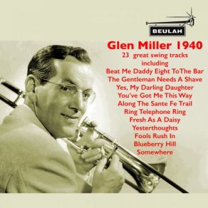 Download track I'd Know You Anywhere Glenn MillerRay Eberle