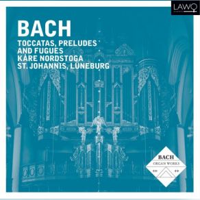 Download track Prelude And Fugue In F Minor, BWV 534 - I. Prelude Kare Nordstoga