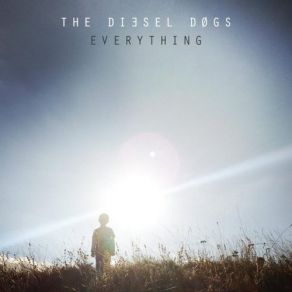 Download track Before The Universe Explodes The Diesel Dogs