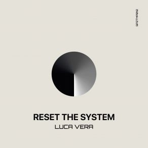 Download track Reset The System Luca Vera