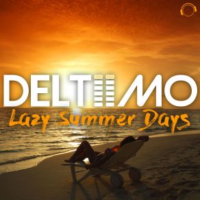 Download track Lazy Summer Days (Radio Edit) Deltiimo