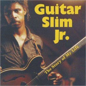 Download track Trouble Don't Last Guitar Slim Jr