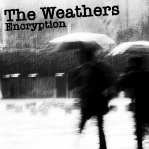 Download track Encryption The Weathers