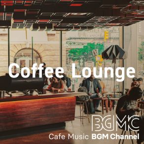 Download track Relaxing Mind Cafe Music BGM Channel
