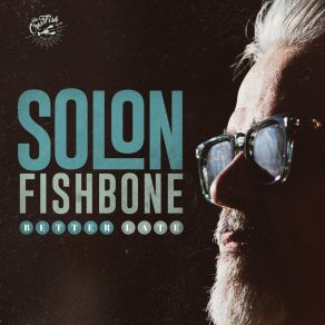 Download track It Ain’t No Use Solon Fishbone