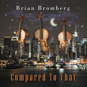 Download track Does Anybody Really Know What Time It Is? Brian Bromberg