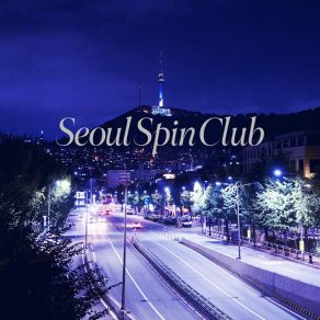 Download track No Stop Seoul Spin Club