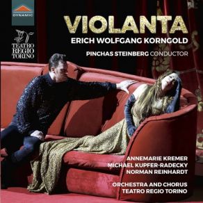 Download track Violanta, Op. 8, Scene 1: He, Was Machst Du? (Live) Annemarie Kremer, Pinchas Steinberg, Norman Reinhardt, Michael Kupfer-Radecky, Chorus Teatro Regio Torino