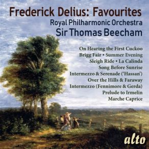 Download track Sir Thomas Beecham & Royal Philharmonic Orchestra - Two Pieces For Small Orchestra On Hearing The First Cuckoo In Spring Sir Thomas Beecham Royal Philharmonic Orchestra