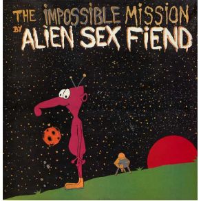 Download track My Brain Is In The Cupboard - Above The Kitchen Sink Alien Sex Fiend