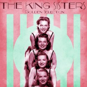 Download track I'm Not Free (Remastered) King Sisters