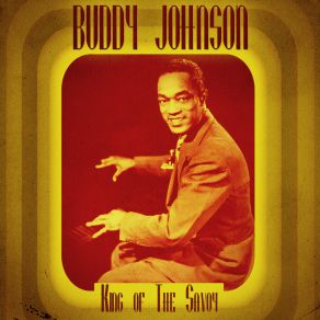 Download track (Gotta Go) Upside Your Head (Remastered) Buddy Johnson