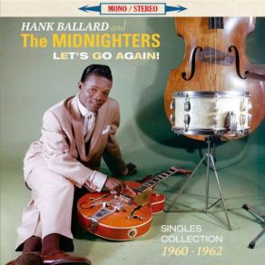 Download track What Is This I See? Hank Ballard & The Midnighters