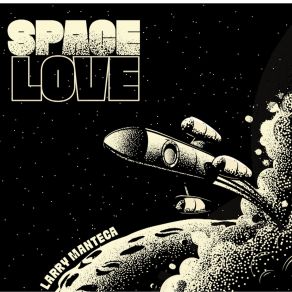 Download track Through Space And Time Larry Manteca