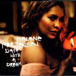 Download track I've Got A Date With A Dream Malene Mortensen