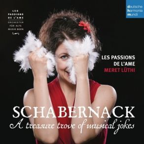 Download track 27. Battalia À 10 In D Major, C. 61 II. Die Liederliche Gesellschaft Von Allerley Humor (Allegro) Les Passions De L'Ame