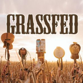 Download track Sometimes I'm Right Grassfed