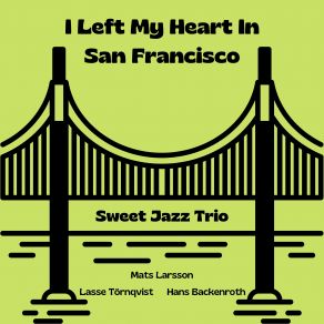 Download track Where You Are (Live) Sweet Jazz TrioMats Olsson, Lasse Törnqvist, Hans Beckenroth