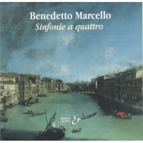 Download track 4. Sinfonia N. 2 In La Magg. - 1. Presto Benedetto Marcello