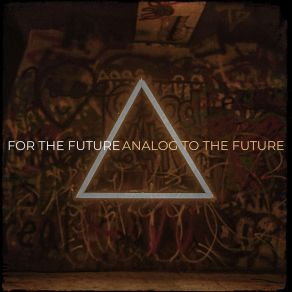 Download track For The Future Analog To The Future