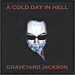 Download track Ain'T No Cryin' For Me Graveyard Jackson