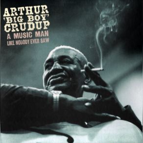 Download track I'm Gonna Dig Myself A Hole [Take A] Arthur ''Big Boy'' Crudup