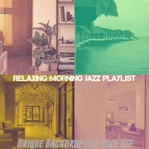 Download track Quartet Jazz Soundtrack For Spring Break Relaxing Morning Jazz Playlist
