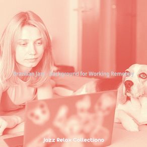 Download track Background For Working Remotely Jazz Relax Collections