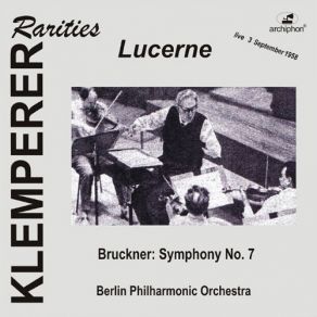 Download track Symphony No. 7 In E Major, WAB 107 (1885 Version, Ed. L. Nowak): II. Adagio. Sehr Feierlich Und Sehr Langsam Otto Klemperer, Berliner Philharmoniker