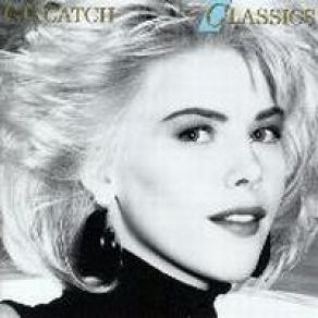 Download track Nothing But A Heartache C. C. Catch