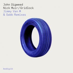 Download track Gridlock (Max Demand Remix) Nick Muir, John Digweed