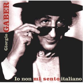 Download track Io Non Mi Sento Italiano Giorgio Gaber