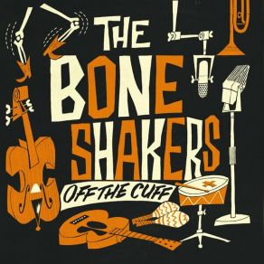Download track Intro A The Boneshakers