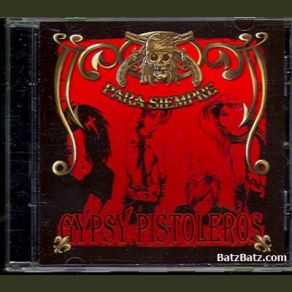 Download track What's It Like To Be A Girl In The House Of 1000 Dolls? Gypsy Pistoleros, Embrional