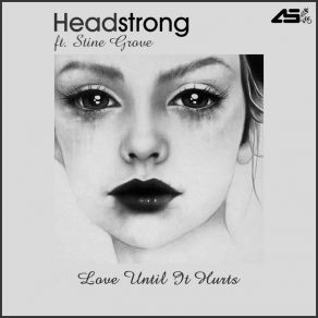 Download track Love Until It Hurts (12 String & Cello Chillout Mix) Headstrong, Stine Grove