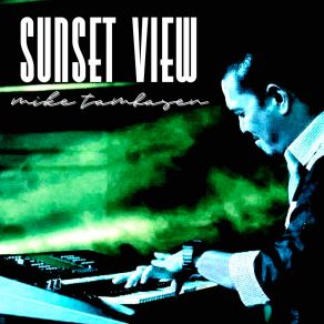 Download track Sunset View Mike Tambasen