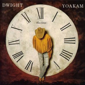 Download track This Time Dwight Yoakam