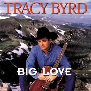 Download track Don't Take Her She's All I Got Tracy Byrd