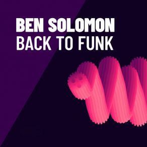 Download track Wait A Minute Ben Solomon