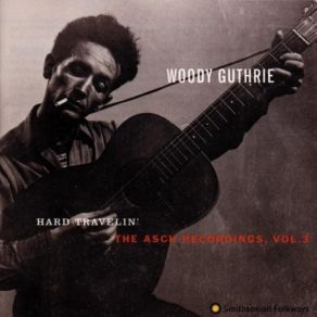 Download track I Ain't Got No Home In This World Anymore Woody Guthrie